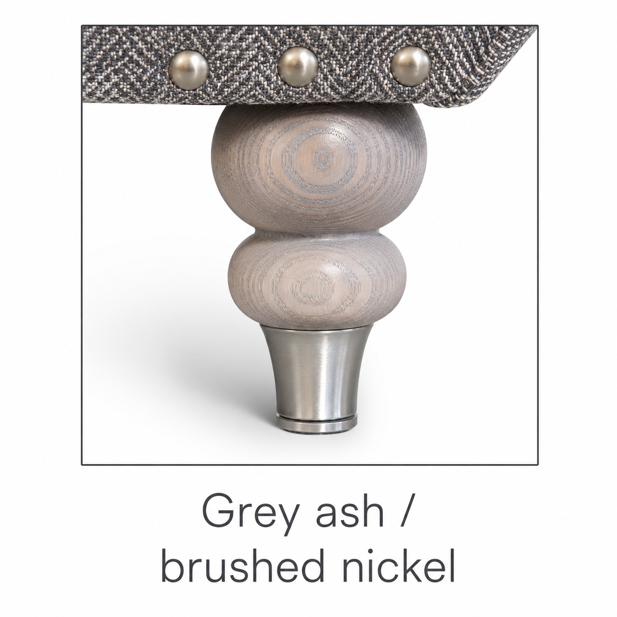 Grey ash/brushed Nickel
